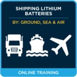 Shipping Lithium Batteries by Ground (TDG), Air (IATA) and Sea (IMDG) - Online Training