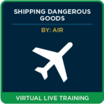 Shipping Dangerous Goods by Air (IATA) - Virtual Live 3 Day Training