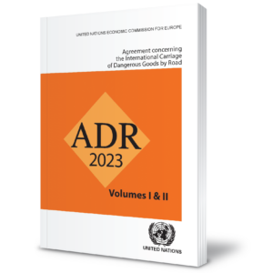 2023 European Agreement concerning the International Carriage of Dangerous Goods by Road (ADR) - ICC Canada