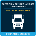 Sensibilisation générale à l’expédition de marchandises dangereuses par voie terrestre (TMD) – Formation en ligne (français)