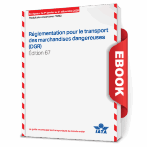 IATA 2026 Dangerous Goods Regulations, 67th Edition, Digital E-Book, French - ICC Canada