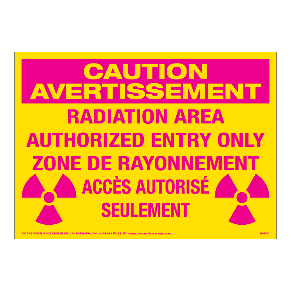 Caution Radiation Area Authorized Entry Only, 14" x 10", Self-Stick Vinyl, Bilingual English/French - ICC Canada