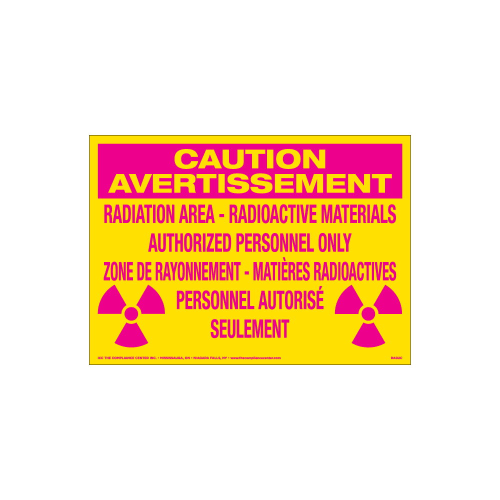 Caution Radiation Area Authorized Entry Only, 10" x 7", Self-Stick Vinyl, Bilingual English/French - ICC Canada