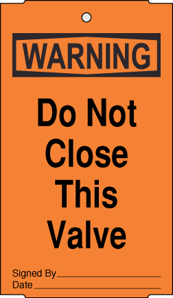 3.5" x 6" Warning Tag - Do Not Close This Valve - ICC Canada