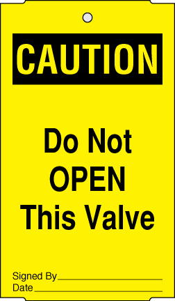 3.5" x 6" Caution Tag - Do Not Open This Valve - ICC Canada