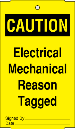 3.5" x 6" Caution Tag - Electrical Mechanical Reason Tagged - ICC Canada