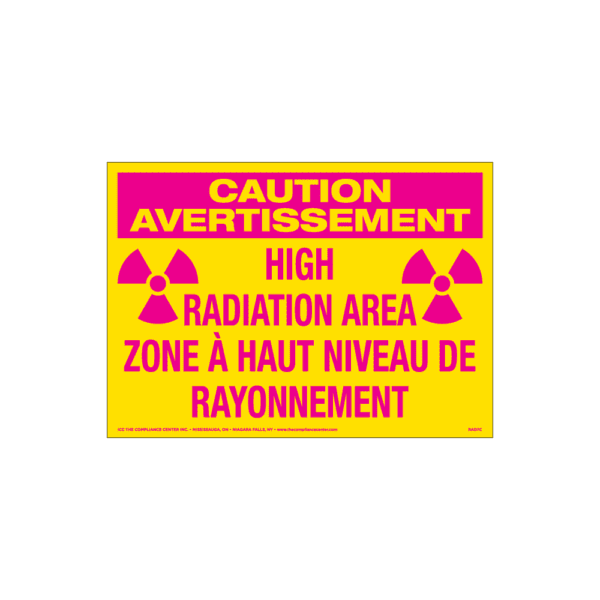 Caution High Radiation Area, 10" x 7", Rigid Vinyl, Bilingual English/French - ICC USA