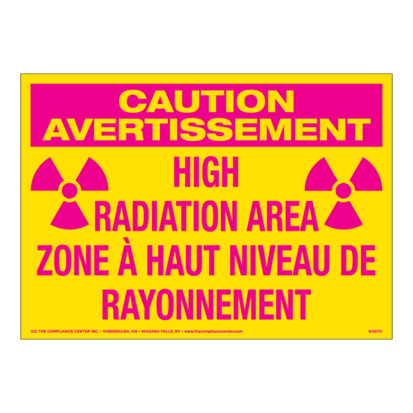 Caution High Radiation Area, 14" x 10", Self-Stick Vinyl, Bilingual English/French - ICC USA