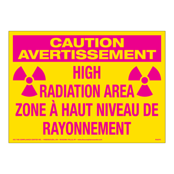 Caution High Radiation Area, 14" x 10", Rigid Vinyl, Bilingual English/French - ICC USA