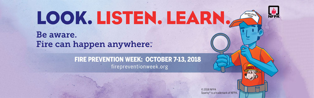 2018 Fire Prevention Week -  Look Listen Learn