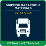 Shipping Hazardous Materials by Ground (49 CFR) - Virtual Live 2 Day Training