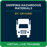 Shipping Hazardous Materials by Ground (49 CFR) - Virtual Live 1 Day Refresher Training