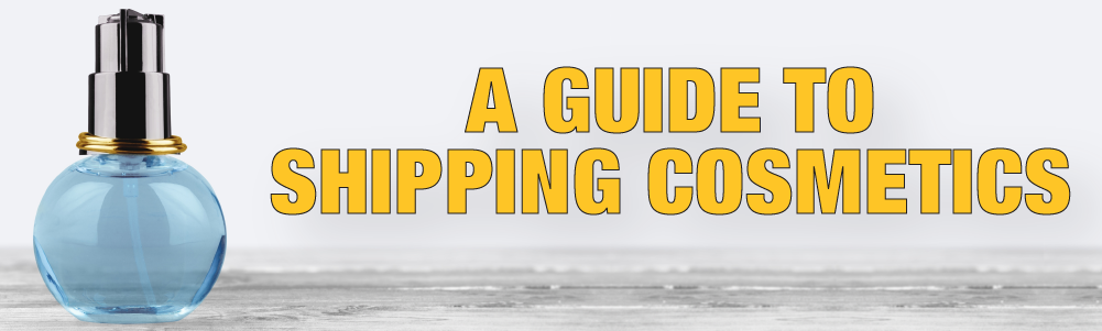 A Guide to Shipping Cosmetics for the Untrained Consumer | Help Center