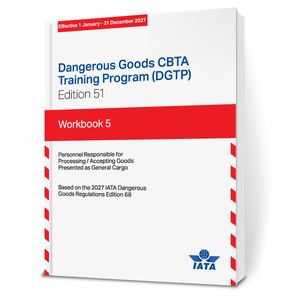 IATA 2027 Workbook 5, General Cargo Acceptance Personnel - ICC USA IATA 2027 Workbook 5, General Cargo Acceptance Personnel - ICC USA