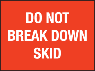 Do Not Break Down Skid, 4" x 3", Gloss Paper, 500/Roll - ICC USA