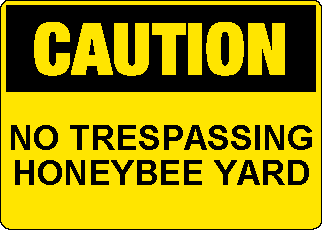 Caution - No Trespassing Honeybee Yard, 10" x 14", Aluminum Sign | ICC