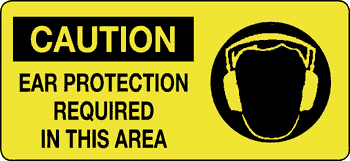 Caution - Ear Protection Required in This Area, 7" x 17", Rigid Vinyl - ICC USA