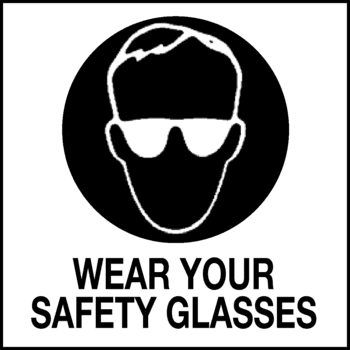 Wear Your Safety Glasses, 7" x 7", Rigid Vinyl - ICC USA