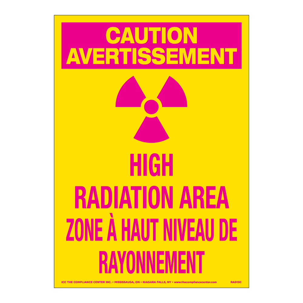 Caution High Radiation Area, 10" x 14", Self-Stick Vinyl, Bilingual English/French - ICC USA