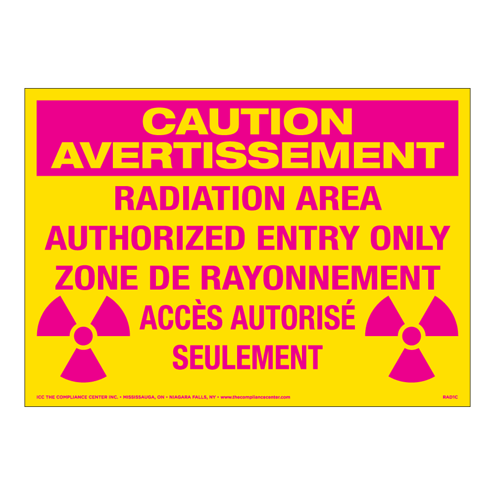 Caution Radiation Area Authorized Entry Only, 14" x 10", Rigid Vinyl, Bilingual English/French - ICC USA