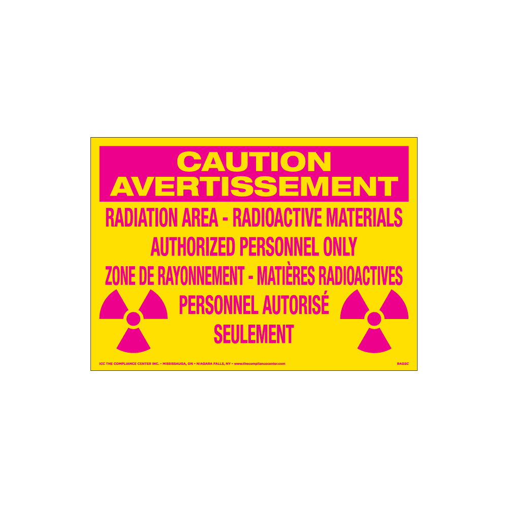 Caution Radiation Area Authorized Entry Only, 10" x 7", Rigid Vinyl, Bilingual English/French - ICC USA