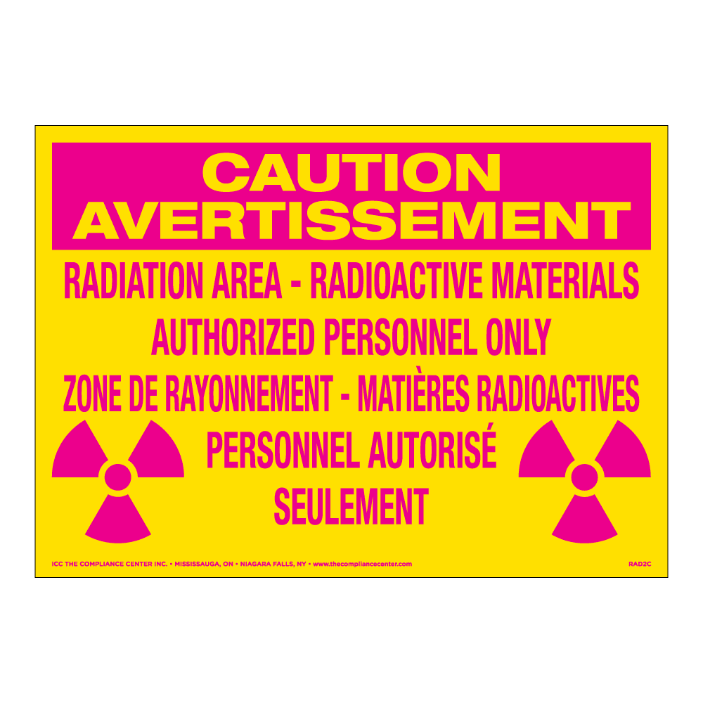 Caution Radiation Area Authorized Entry Only, 14" x 10", Rigid Vinyl, Bilingual English/French - ICC USA